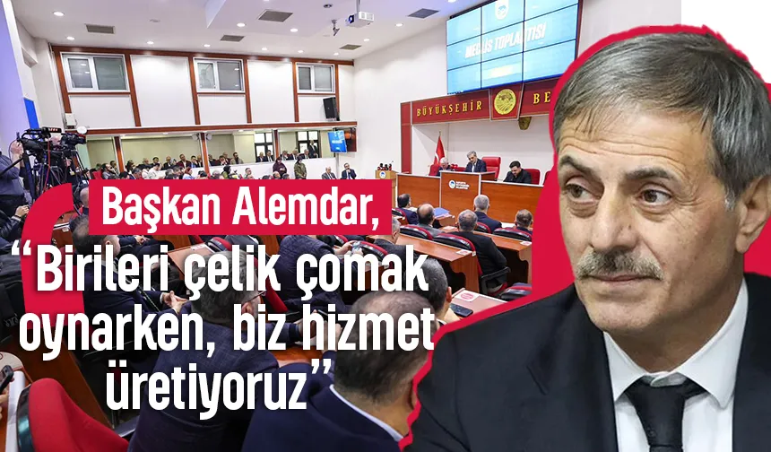 Başkan Alemdar'dan dikkat çeken açıklama