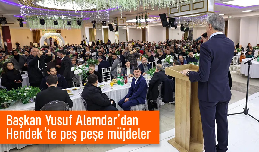 Başkan Alemdar'dan Hendek'e müjdeler