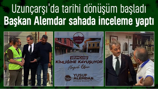 Başkan Alemdar, Uzunçarşı’daki restorasyon çalışmalarını inceledi