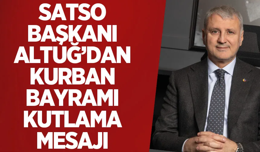 Başkan Altuğ'dan Kurban Bayramı mesajı