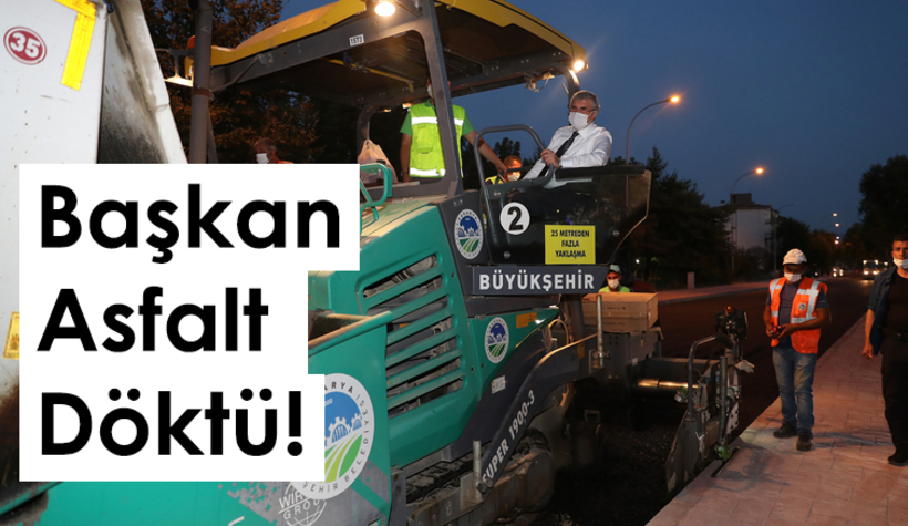 Başkan asfalt döktü!