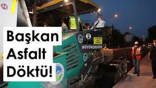 Başkan asfalt döktü!