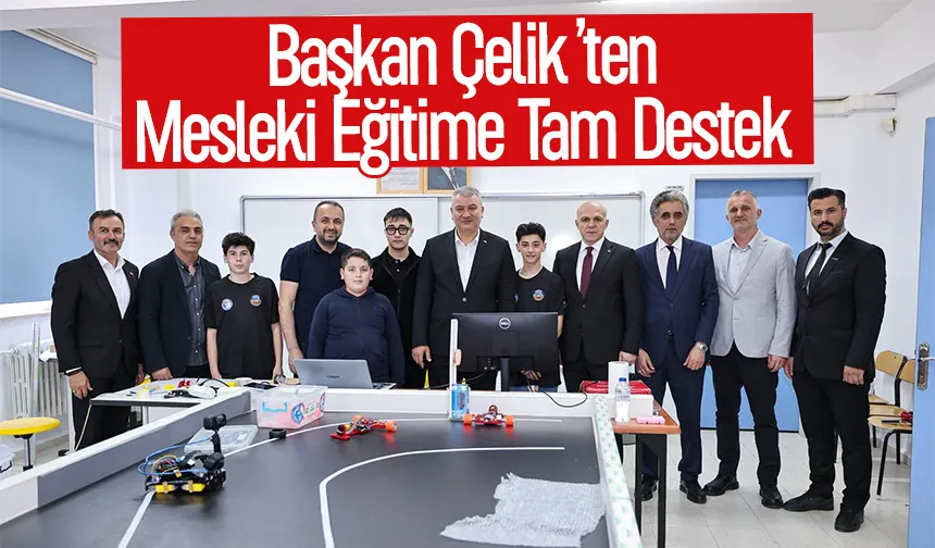 Başkan Çelik lise öğrencileri ile buluştu