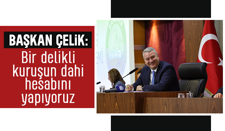 Başkan Çelik'ten o iddialara yanıt