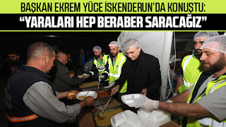 Başkan Ekrem Yüce İskenderun’da konuştu