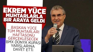 Başkan Ekrem Yüce, muhtarlarla bir araya geldi