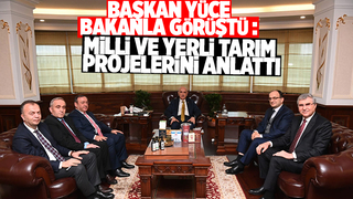 Başkan Ekrem Yüce,  Tarım ve Orman Bakanı ile görüştü