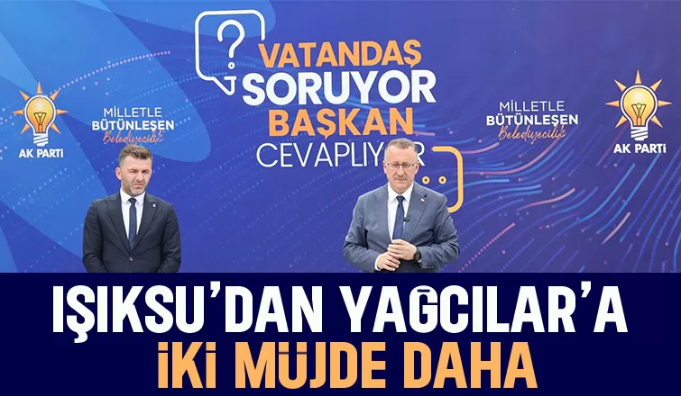 Başkan Işıksu Yağcılar'da vatandaşın sorularını yanıtladı