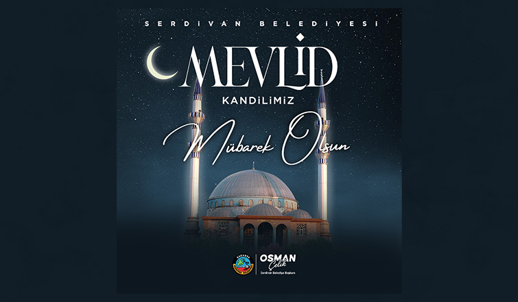 Başkan Osman Çelik'ten Mevlid Kandili mesajı