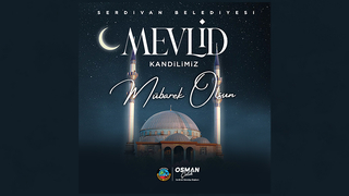 Başkan Osman Çelik'ten Mevlid Kandili mesajı