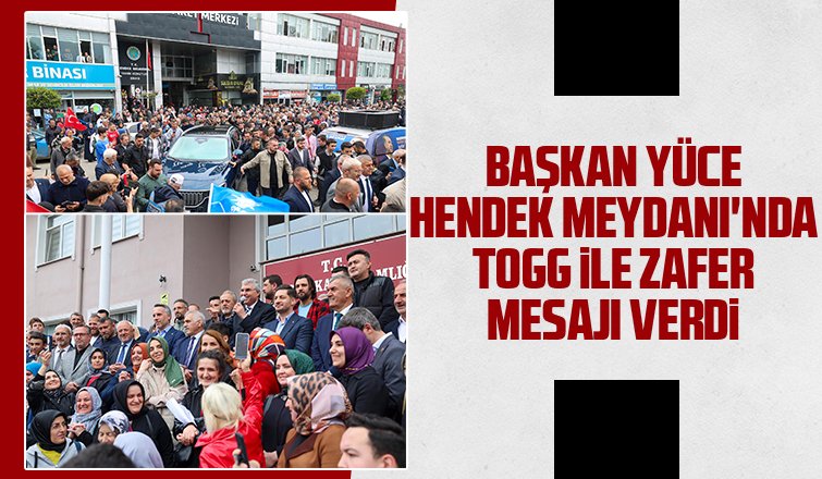 Başkan Yüce: 28 Mayıs'ta zafer türküleri söyleyeceğiz