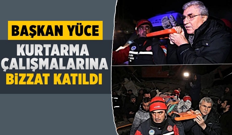 Başkan Yüce, 73 saat sonra enkazdan çıkarılan aileye yardım etti
