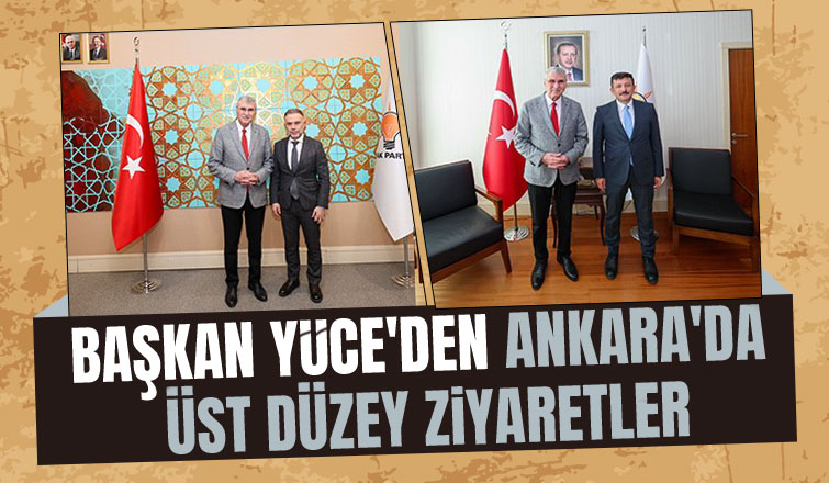 Başkan Yüce'den Ankara çıkarması