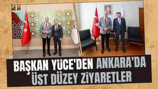 Başkan Yüce'den Ankara çıkarması