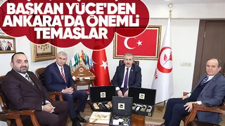 Başkan Yüce'den Ankara'da üst düzey temaslar