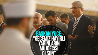 Başkan Yüce'den Kadir Gecesi mesajı