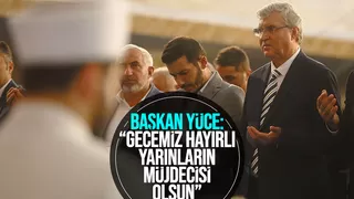 Başkan Yüce'den Kadir Gecesi mesajı