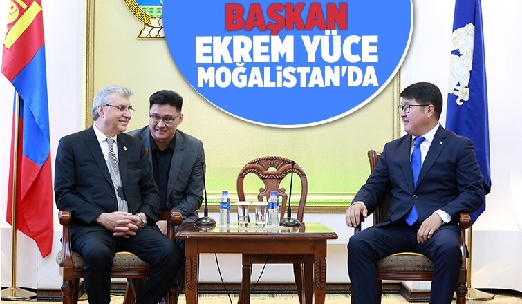 Başkan Yüce Moğalistan'da temaslarda bulundu