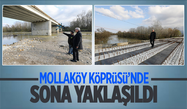 Başkan Yüce Mollaköy Köprüsü'nü inceledi