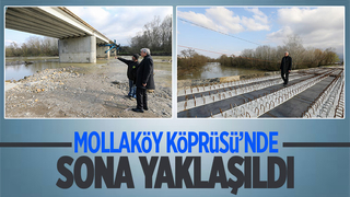 Başkan Yüce Mollaköy Köprüsü'nü inceledi