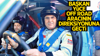 Başkan Yüce off-road yaptı