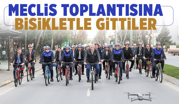 Başkan Yüce ve meclis üyeleri meclise bisikletle gittiler