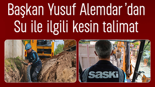 Başkan Alemdar'dan su ile ilgili kesin talimat