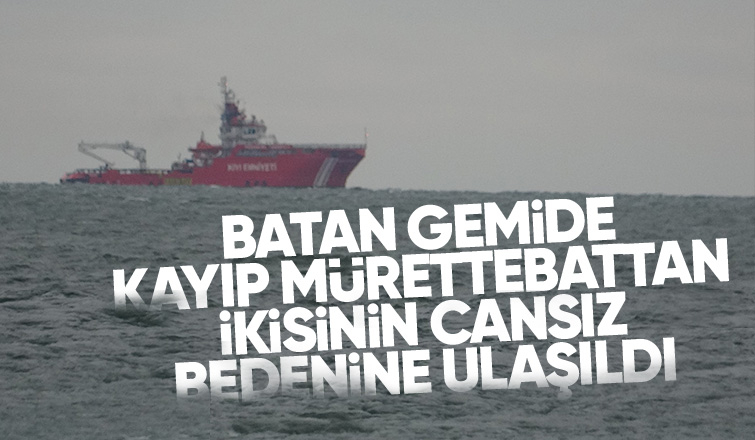 Batan gemide iki mürettebatın cansız bedeni bulundu