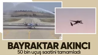 Bayraktar AKINCI 50 bin uçuş saatine ulaştı