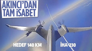 Bayraktar AKINCI'dan bir başarı daha: 140 kilometreden tam isabetle vurdu