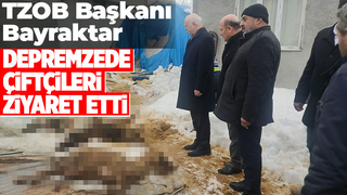 Bayraktar, depremzede çiftçileri ziyaret etti