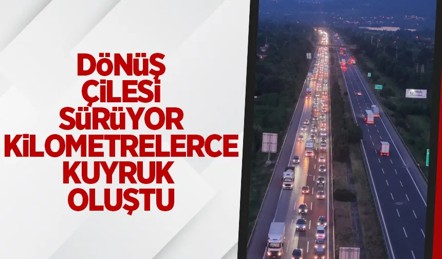 Bayram bitti trafik bitmedi; Otoyolda trafik kilit