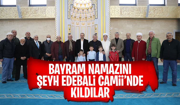 Bayram Namazı'nı Şeyh Edebali Camii’nde kıldılar