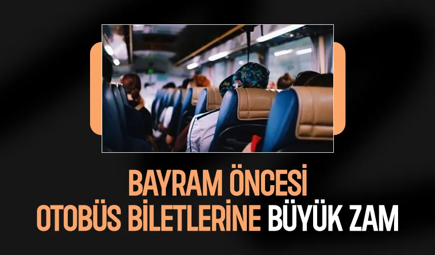 Bayram öncesi kötü haber; Bilet fiyatları uçacak!