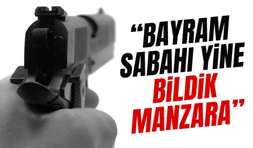 Bayram sabahı tepki çeken silahlı kutlama