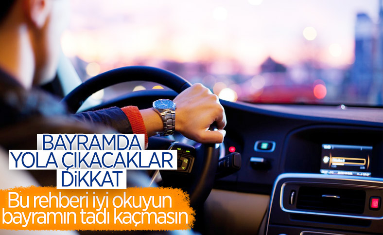 Bayram tatilinde araç kullanacaklara tavsiyeler