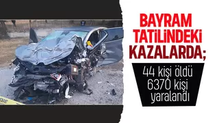 Bayram tatilindeki kazalarda 44 kişi öldü