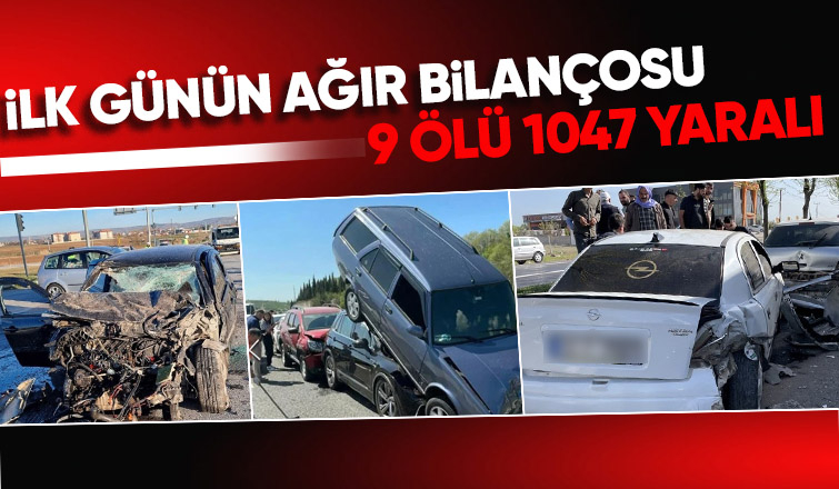 Bayram tatilinin ilk gününde 651 kaza yaşandı, 9 kişi hayatını kaybetti