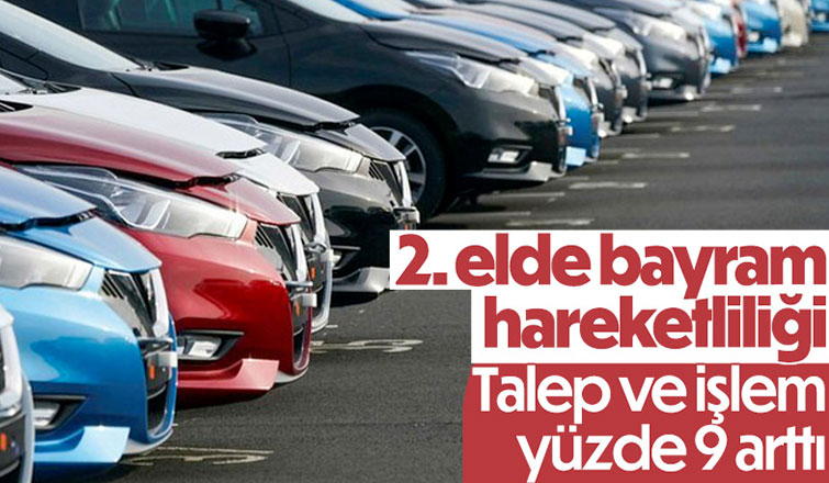 Bayramda 2. el otomobil piyasası hareketlendi