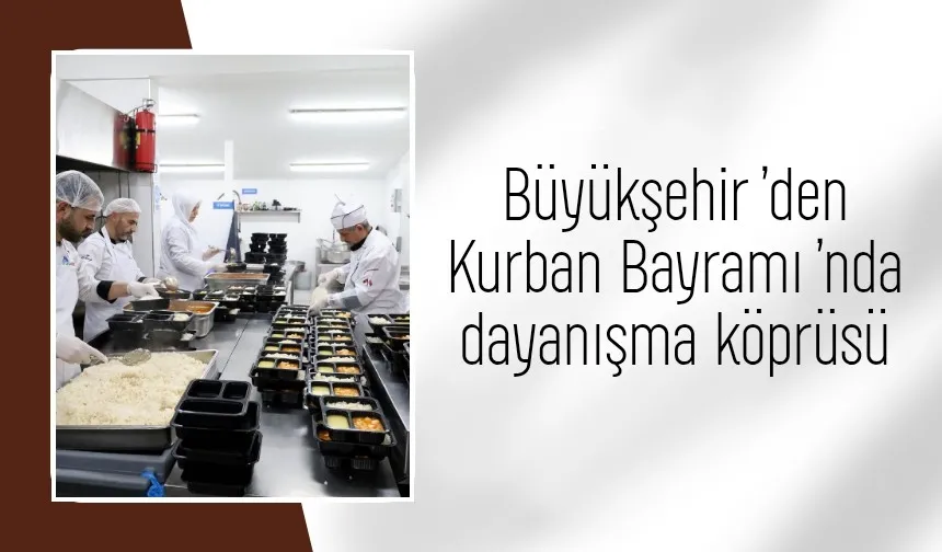 Bayramın bereketi ihtiyaç sahiplerinin sofrasına ulaşacak