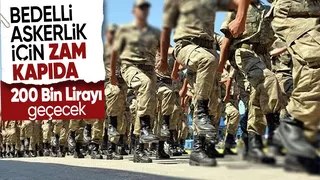 Bedelli askerliğe gelecek zam hesaplandı