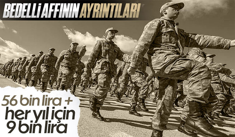 Bedelli askerlik affı düzenlemesinde detaylar belli oldu