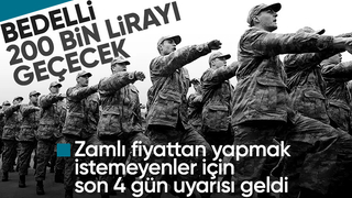 Bedelli askerlik başvurusunda son tarih: 28 Haziran