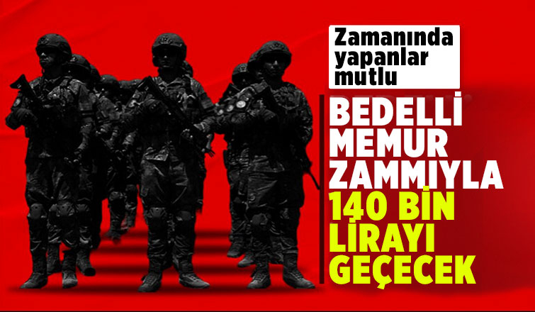 Bedelli askerlik bekleyenlere kötü haber: Ücreti 140 bin lirayı aşabilir