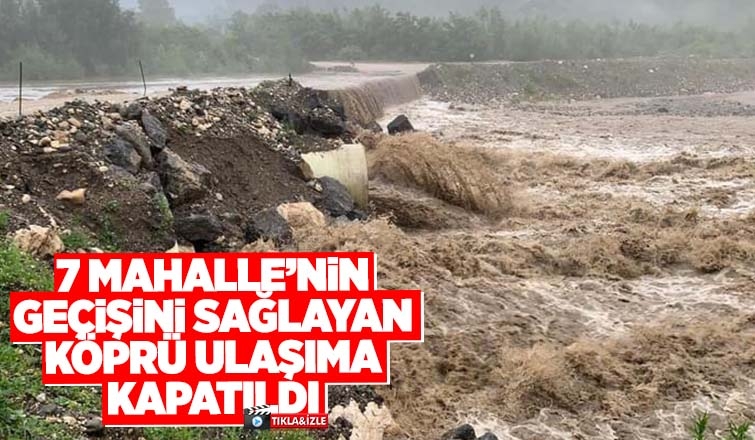 Beldibi geçici köprü ulaşıma kapandı