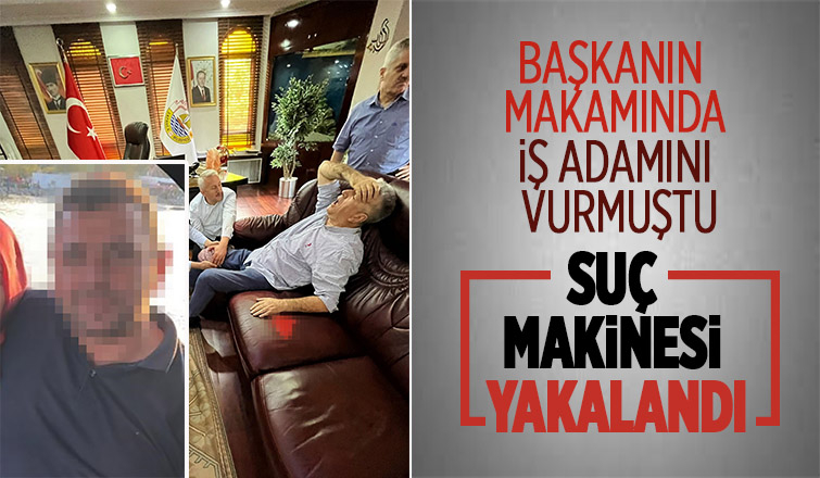 Belediye başkanının odasındaki saldırının faili yakalandı