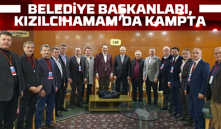Belediye Başkanları, Kızılcahamam'da kampta