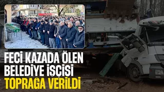 Belediye işçisi toprağa verildi