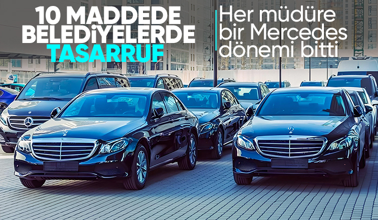 Belediyelerde tasarruf devrinin detayları belli oldu