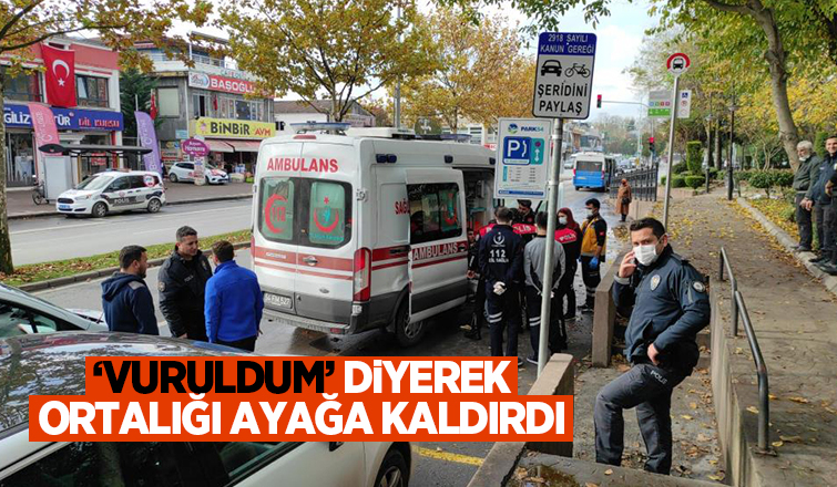 Ben vuruldum dedi gerçek sonradan ortaya çıktı